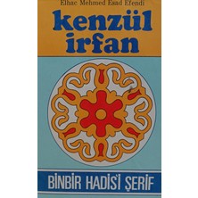 Kişisel Yayınlar Kenzül Irfan Binbir Hadis'i Şerif Terceme ve Izahı - Elhac Mehmed Esad Efendi - 2.el Kitap