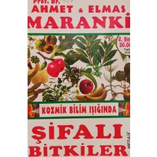Kişisel Yayınlar Kozmik Bilim Işığında - Şifalı Bitkiler - Ahmet Maranki & Elmas Maranki - 2.el Kitap