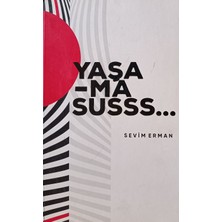 Kişisel Yayınlar Yaşa-Ma Susss... Imzalı - Sevim Erman - 2.el Kitap