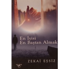 Kişisel Yayınlar En Iyisi En Baştan Almak - Zekai Eşsiz - 2.el Kitap