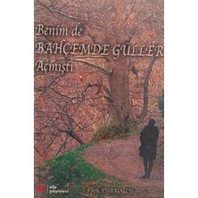 Kişisel Yayınlar Benimde Bahçemde Güller Açmıştı - Fatih Türkoğlu - 2.el Kitap