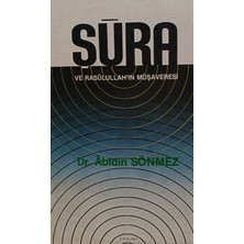 Kişisel Yayınlar Şura ve Rasulullah'ın Müşaveresi - Abidin Sönmez - 2.el Kitap