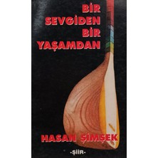 Kişisel Yayınlar Bir Sevgiden Bir Yaşamdan - Hasan Şimşek - 2.el Kitap