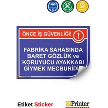 ZiPrinter Fabrika Sahasında Baret Gözlük ve Koruyucu Ayakkabı Giymek Isg Uyarı Levhası Etiket 15X21 cm