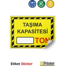 ZiPrinter Taşıma Kapasitesi ( ) Ton Isg Uyarı Levhası Etiket 15X21 cm