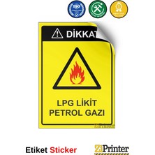 ZiPrinter Dikkat! Lpg Likit Petrol Gazı Isg Uyarı Levhası Etiket 15X21 cm