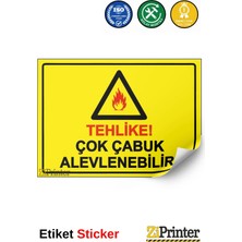 ZiPrinter Tehlike! Çok Çabuk Alevlenebilir! Isg Uyarı Levhası Etiket 15X21 cm