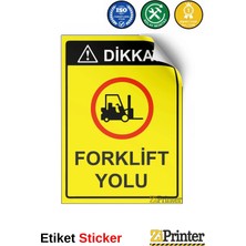 ZiPrinter Dikkat! Forklift Yolu Isg Uyarı Levhası Etiket 15X21 cm
