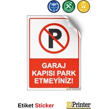 ZiPrinter Garaj Kapısı Park Etmeyiniz! Isg Uyarı Levhası Etiket 15X21 cm