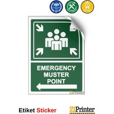 ZiPrinter Emergency Muster Poınt Isg Uyarı Levhası Etiket 15X21 cm