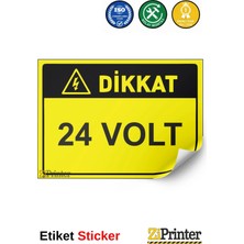 ZiPrinter Dikkat 24 Volt Isg Uyarı Levhası Etiket 15X21 cm