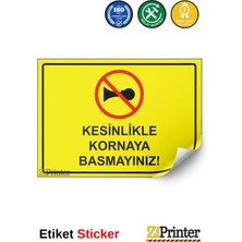 ZiPrinter Kesinlikle Kornaya Basmayınız! Isg Uyarı Levhası Etiket 15X21 cm