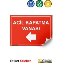 ZiPrinter Acil Kapatma Vanası Isg Uyarı Levhası Etiket 15X21 cm