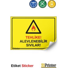 ZiPrinter Tehlike! Alevlenebilir Sıvılar! Isg Uyarı Levhası Etiket 15X21 cm