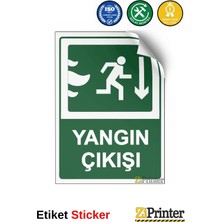 ZiPrinter Yangın Çıkışı Isg Uyarı Levhası Etiket 15X21 cm