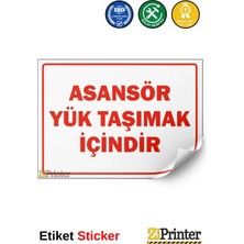 ZiPrinter Asansör Yük Taşımak Içindir Isg Uyarı Levhası Etiket 15X21 cm