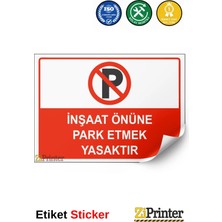 ZiPrinter Depoya Girmek Yasaktır Isg Uyarı Levhası Etiket 15X21 cm
