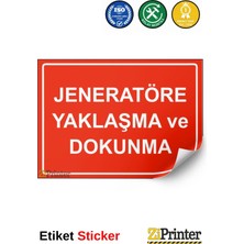 ZiPrinter Jeneratöre Yaklaşma ve Dokunma Isg Uyarı Levhası Etiket 15X21 cm