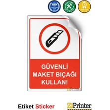 ZiPrinter Güvenli Maket Bıçağı Kullan! Isg Uyarı Levhası Etiket 15X21 cm