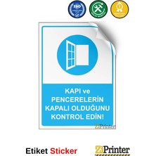 ZiPrinter Kapı ve Pencerelerin Kapalı Olduğunu Kontrol Edin! Isg Uyarı Levhası Etiket 15X21 cm