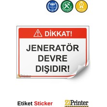 ZiPrinter Dikkat! Jeneratör Devre Dışıdır! Isg Uyarı Levhası Etiket 15X21 cm