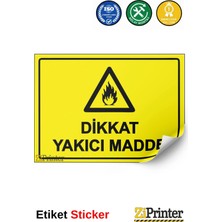 ZiPrinter Dikkat Yakıcı Madde Isg Uyarı Levhası Etiket 15X21 cm