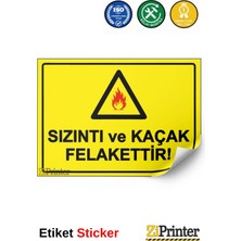ZiPrinter Sızıntı ve Kaçak Felakettir! Isg Uyarı Levhası Etiket 15X21 cm