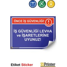 ZiPrinter Iş Güvenliği Levha ve Işaretlerine Uyunuz! Isg Uyarı Levhası Etiket 15X21 cm