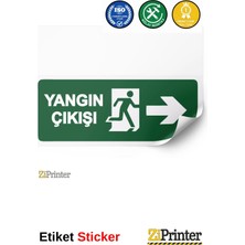ZiPrinter Yangın Çıkışı Isg Uyarı Levhası Etiket 15X21 cm