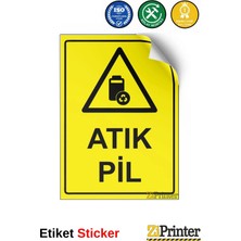 ZiPrinter Atık Pil Isg Uyarı Levhası Etiket 15X21 cm