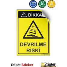 ZiPrinter Dikkat! Devrilme Riski Isg Uyarı Levhası Etiket 15X21 cm