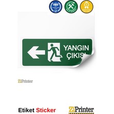 ZiPrinter Yangın Çıkışı Isg Uyarı Levhası Etiket 15X21 cm