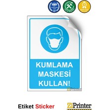 ZiPrinter Kumlama Maskesi Kullan! Isg Uyarı Levhası Etiket 15X21 cm