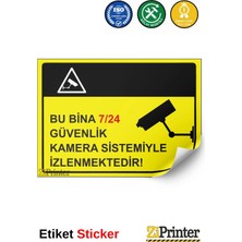 ZiPrinter Bu Bina 7/24 Güvenlik Kamera Sistemiyle Izlenmektedir Isg Uyarı Levhası Etiket 15X21 cm