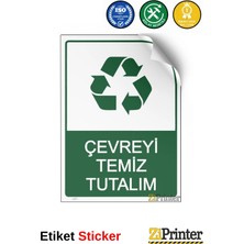ZiPrinter Çevreyi Temiz Tutalım Isg Uyarı Levhası Etiket 15X21 cm