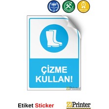 ZiPrinter Çizme Kullan! Isg Uyarı Levhası Etiket 15X21 cm