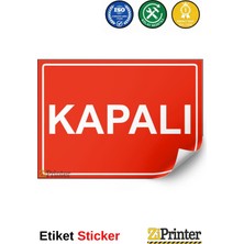 ZiPrinter Kapalı Isg Uyarı Levhası Etiket 15X21 cm