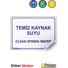 ZiPrinter Temiz Kaynak Suyu Clean Sprıng Water Isg Uyarı Levhası Etiket 15X21 cm