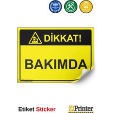 ZiPrinter Dikkat! Bakımda Isg Uyarı Levhası Etiket 15X21 cm