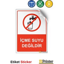 ZiPrinter Içme Suyu Değildir Isg Uyarı Levhası Etiket 15X21 cm