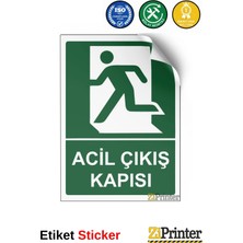ZiPrinter Acil Çıkış Kapısı Isg Uyarı Levhası Etiket 15X21 cm