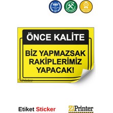 ZiPrinter Önce Kalite. Biz Yapmazsak Rakiplerimiz Yapacak! Isg Uyarı Levhası Etiket 15X21 cm