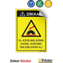 ZiPrinter El Kesilmelerine Karşı, Koruma Önlemlerini Al! Isg Uyarı Levhası Etiket 15X21 cm