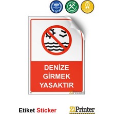 ZiPrinter Denize Girmek Yasaktır Isg Uyarı Levhası Etiket 15X21 cm
