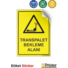 ZiPrinter Transpalet Bekleme Alanı Isg Uyarı Levhası Etiket 15X21 cm
