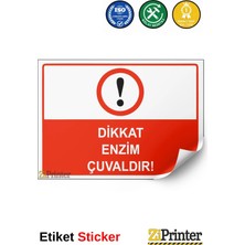 ZiPrinter Dikkat Enzim Çuvaldır Isg Uyarı Levhası Etiket 15X21 cm