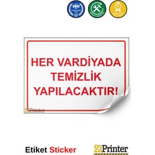 ZiPrinter Her Vardiyada Temizlik Yapılacaktır! Isg Uyarı Levhası Etiket 15X21 cm