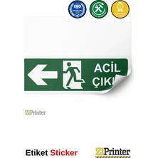 ZiPrinter Acil Çıkış Isg Uyarı Levhası Etiket 15X21 cm