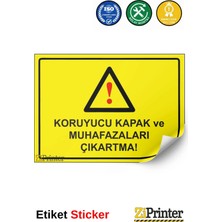 ZiPrinter Koruyucu Kapak ve Muhafazaları Çıkartma! Isg Uyarı Levhası Etiket 15X21 cm