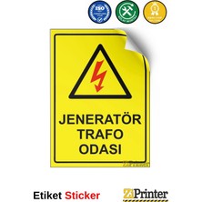 ZiPrinter Jeneratör Trafo Odası Isg Uyarı Levhası Etiket 15X21 cm